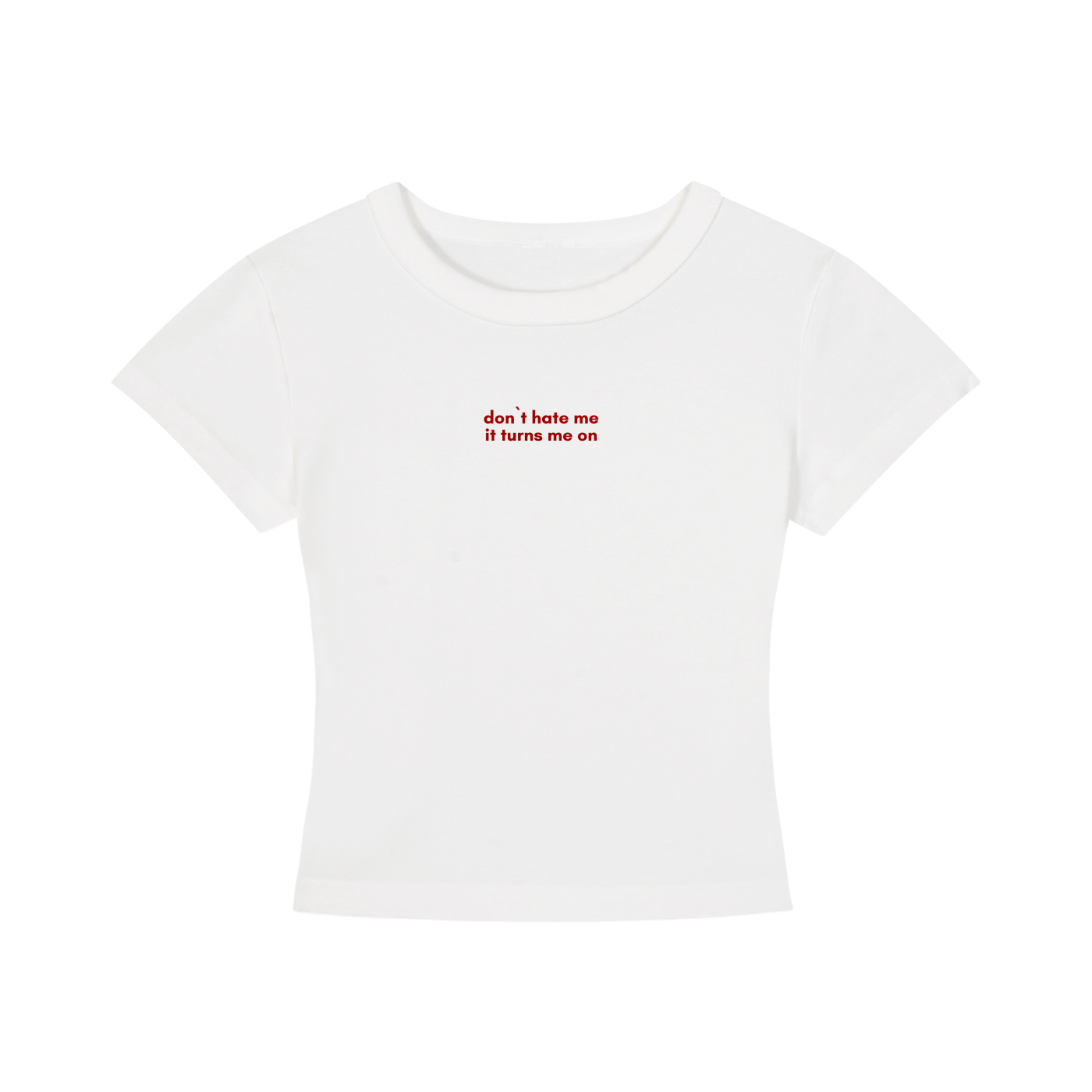 WOMEN`S CROPPED T-SHIRT - DON`T HATE ME IT TURNS ME ON